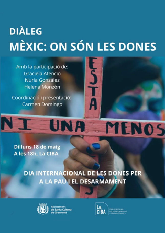 Cartel_2 Diálogo «Mèxic: on són les dones?» en La CIBA en Santa Coloma de Gramenet
